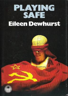 Playing Safe Eileen Dewhurst Playing Safe Eileen Dewhurst