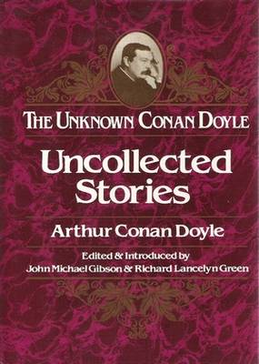 Uncollected Stories Arthur Conan Doyle Uncollected Stories Arthur Conan Doyle