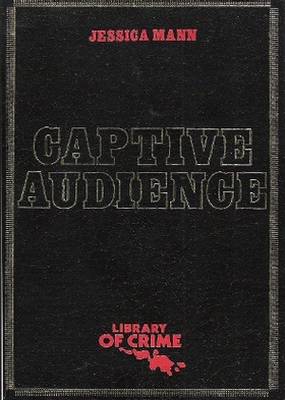 Captive Audience Jessica Mann Captive Audience Jessica Mann