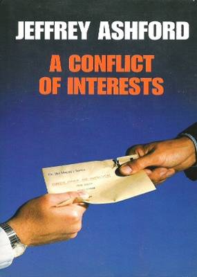 A Conflict of Interests Jeffrey Ashford A Conflict of Interests Jeffrey Ashford
