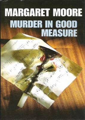Murder in Good Measure Margaret Moore Murder in Good Measure Margaret Moore