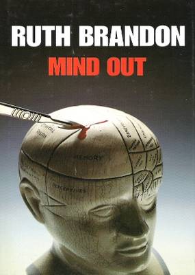 Mind Out Ruth Brandon Mind Out Ruth Brandon