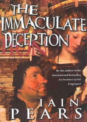 The Immaculate Deception Iain Pears The Immaculate Deception Iain Pears