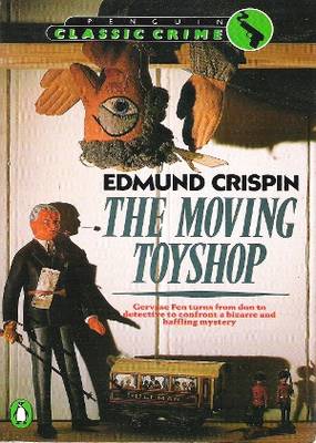 The Moving Toyshop Edmund Crispin The Moving Toyshop Edmund Crispin