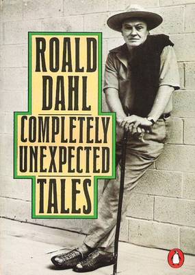 Completely Unexpected Tales Roald Dahl Completely Unexpected Tales Roald Dahl