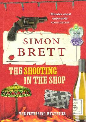 The Shooting in the Shop Simon Brett The Shooting in the Shop Simon Brett