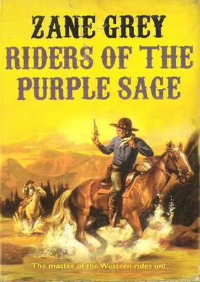 Riders of the Purple Sage Zane Grey Riders of the Purple Sage Zane Grey