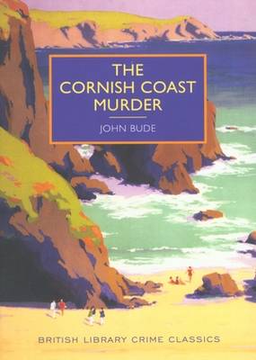 The Cornish Coast Murder John Bude The Cornish Coast Murder John Bude