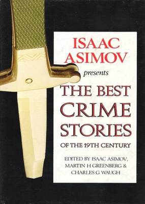 The Best Crime Stories of the 19th Century Isaac Asimov The Best Crime Stories of the 19th Century Isaac Asimov