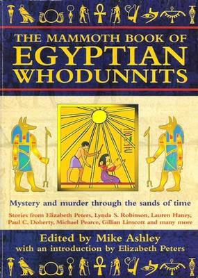 The Mammoth Book of Egyptian Whodunnits Mike Ashley (Ed.) The Mammoth Book of Egyptian Whodunnits Mike Ashley (Ed.)