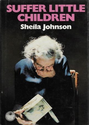 Suffer Little Children Sheila Johnson Suffer Little Children Sheila Johnson