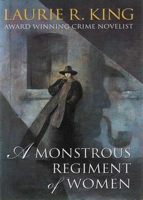 A Monstrous Regiment of Women Laurie R. King A Monstrous Regiment of Women Laurie R. King