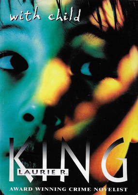 With Child Laurie R. King With Child Laurie R. King