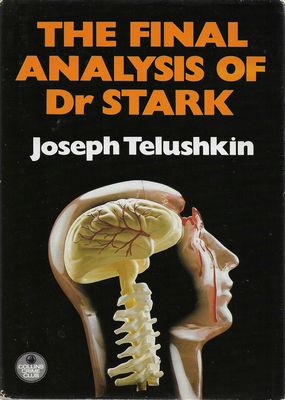 The Final Analysis of Dr Stark Joseph Telushkin The Final Analysis of Dr Stark Joseph Telushkin
