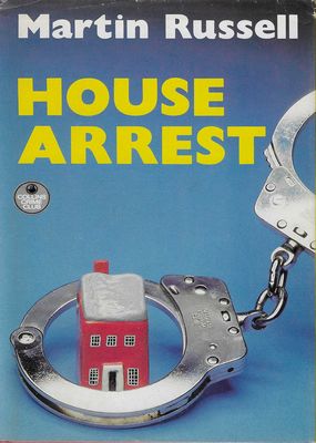 House Arrest Martin Russell House Arrest Martin Russell