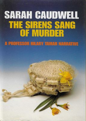 The Sirens Sang of Murder Sarah Caudwell The Sirens Sang of Murder Sarah Caudwell