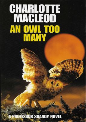 An Owl Too Many Charlotte MacLeod An Owl Too Many Charlotte MacLeod