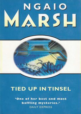 Tied Up In Tinsel Ngaio Marsh Tied Up In Tinsel Ngaio Marsh