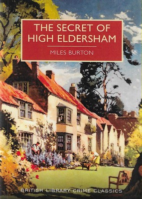 Secret of High Eldersham Miles Burton Secret of High Eldersham Miles Burton