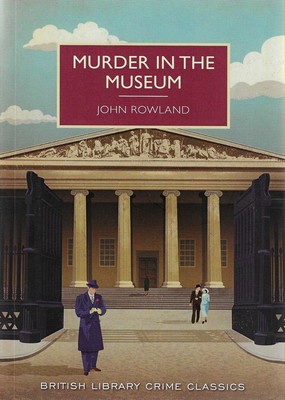 Murder in the Museum John Rowland Murder in the Museum John Rowland