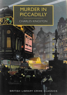 Murder in Piccadilly Charles Kingston Murder in Piccadilly Charles Kingston