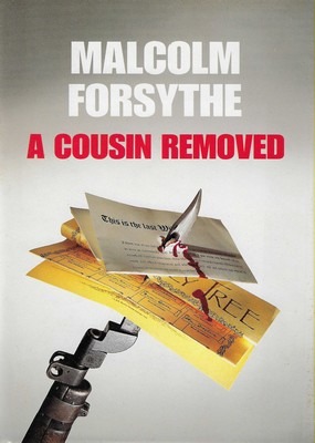 A Cousin Removed Malcolm Forsythe A Cousin Removed Malcolm Forsythe
