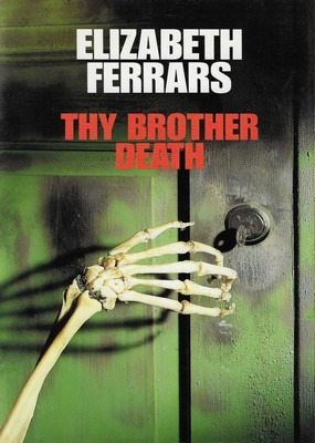 Thy Brother Death Elizabeth Ferrars Thy Brother Death Elizabeth Ferrars