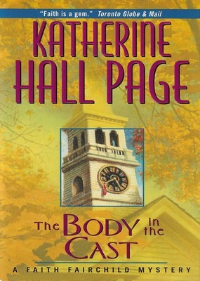 The Body in the Cast Katherine Hall Page The Body in the Cast Katherine Hall Page