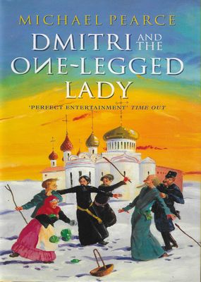 Dmitri and the One-Legged Lady Michael Pearce Dmitri and the One-Legged Lady Michael Pearce