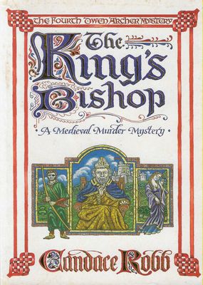 The King’s Bishop Candace Robb The King’s Bishop Candace Robb