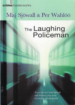 The Laughing Policeman Maj Sjowall & Per Wahloo The Laughing Policeman Maj Sjowall & Per Wahloo