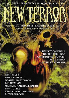 The Mammoth Book of New Terror Stephen Jones (Ed.) The Mammoth Book of New Terror Stephen Jones (Ed.)