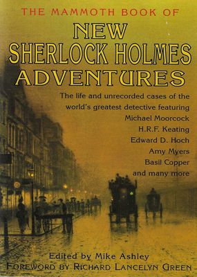 The Mammoth Book of New Sherlock Holmes Adventures Mike Ashley (Ed.) The Mammoth Book of New Sherlock Holmes Adventures Mike Ashley (Ed.)