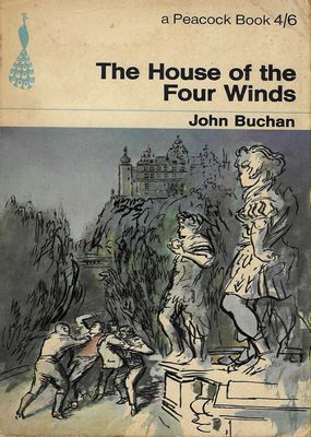 The House of the Four Winds John Buchan The House of the Four Winds John Buchan