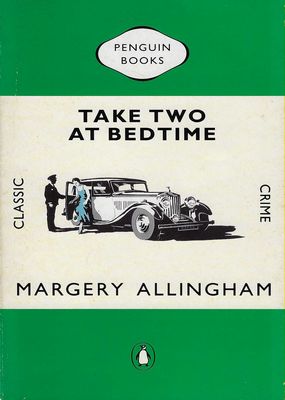 Take Two at Bedtime Margery Allingham Take Two at Bedtime Margery Allingham