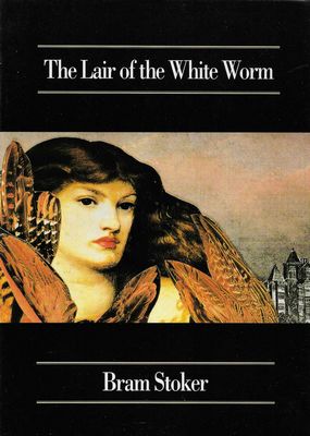 Lair of the White Worm Bram Stoker Lair of the White Worm Bram Stoker