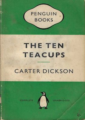 The Ten Teacups Carter Dickson The Ten Teacups Carter Dickson