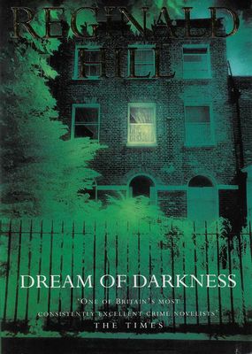 Dream of Darkness Reginald Hill Dream of Darkness Reginald Hill