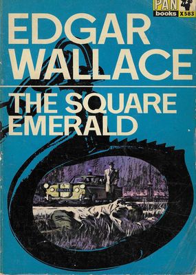 The Square Emerald Edgar Wallace The Square Emerald Edgar Wallace