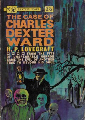 The Case of Charles Dexter Ward H.P. Lovecraft The Case of Charles Dexter Ward H.P. Lovecraft