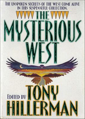 The Mysterious West Tony Hillerman (Ed.) The Mysterious West Tony Hillerman (Ed.)