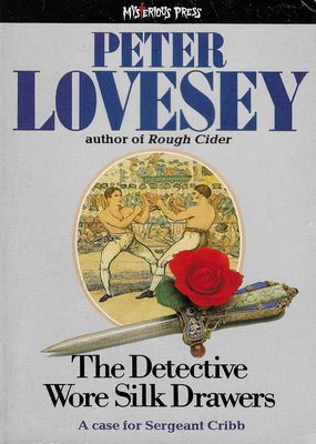 The Detective Wore Silk Drawers Peter Lovesey The Detective Wore Silk Drawers Peter Lovesey