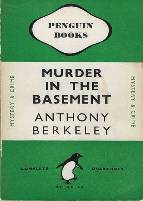 Murder In The Basement Anthony Berkeley Murder In The Basement Anthony Berkeley