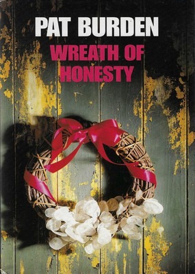 Wreath of Honesty Pat Burden Wreath of Honesty Pat Burden