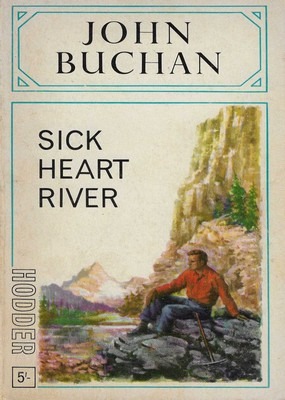 Sick Heart River John Buchan Sick Heart River John Buchan