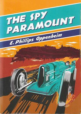 The Spy Paramount E. Phillips Oppenheim The Spy Paramount E. Phillips Oppenheim
